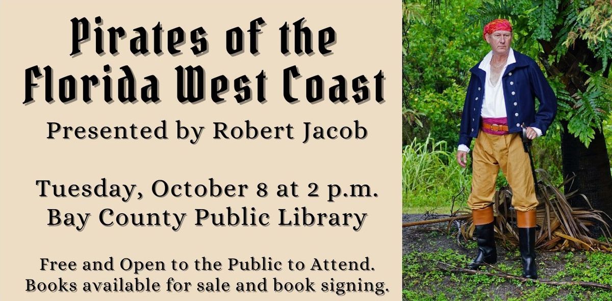 Pirates of the Florida West Coast - Presented by Robert Jacob