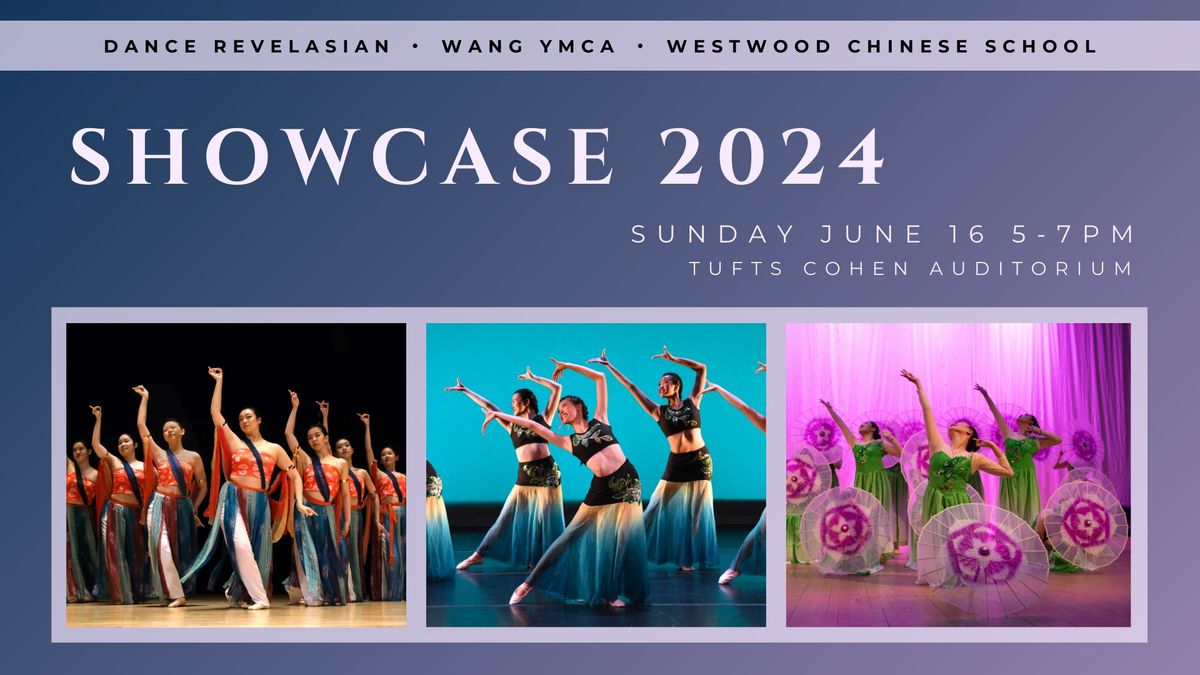 Chinese Dance Showcase 2024: presented by Dance Revelasian, Wang YMCA, Westwood Chinese School