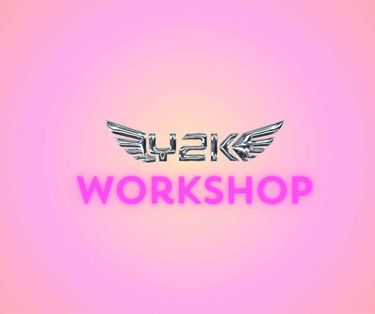 Y2K Kiki Workshops