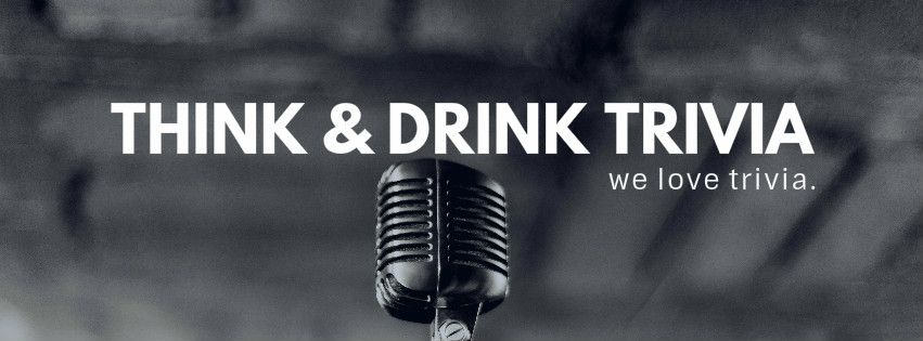 Think & Drink Trivia