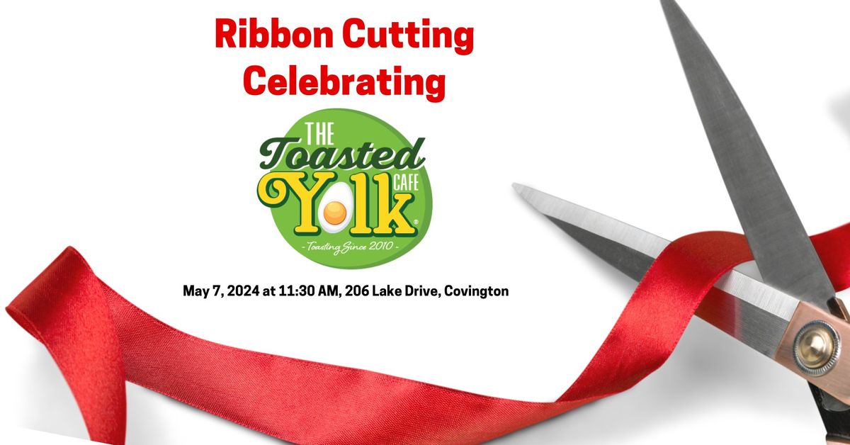 Ribbon Cutting Celebrating The Toasted Yolk Cafe, 206 Lake Dr ...