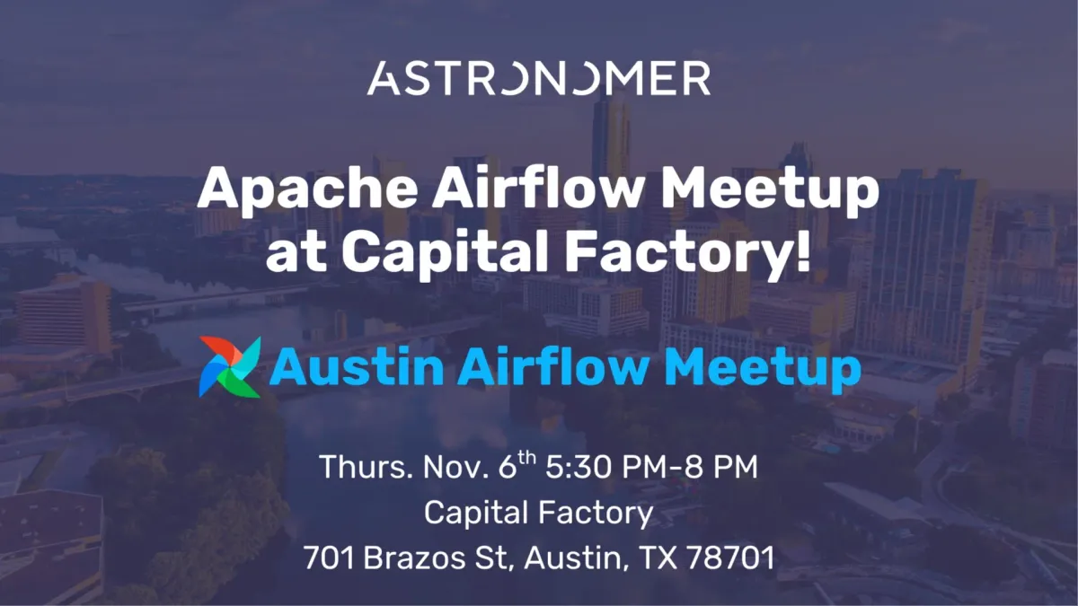 Austin, TX Apache Airflow Meetup at Capital Factory!