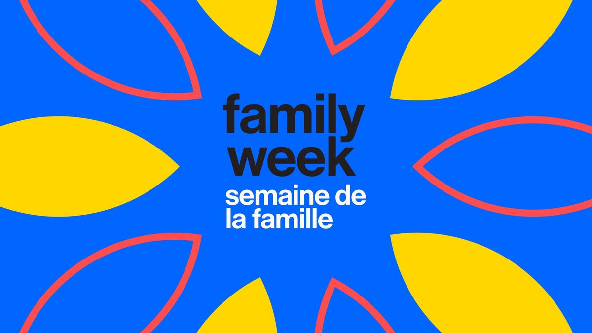 Family Week 2024 | Semaine de la famille 2024