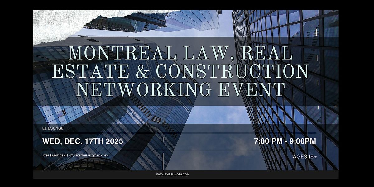 Montreal Law, Real Estate & Construction Networking Event