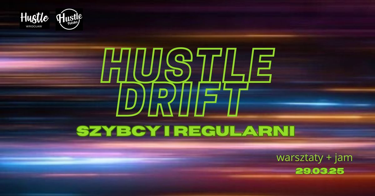 "Szybcy i Regularni" - Hustle Workshops!