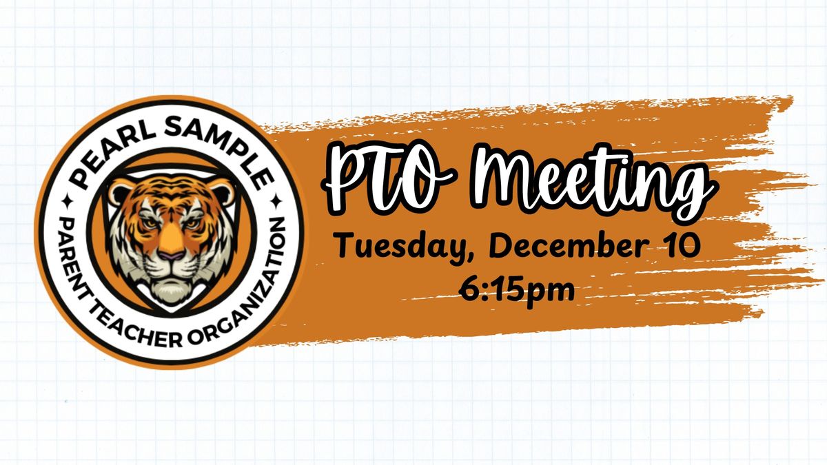 Pearl Sample PTO Monthly Meeting