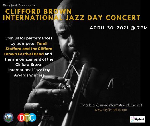 2021 Clifford Brown Year Round International Jazz Day Awards Concert Delaware Theatre Company Wilmington 30 April 2021 Clifford Brown Jazz Festival 2022 Lineup