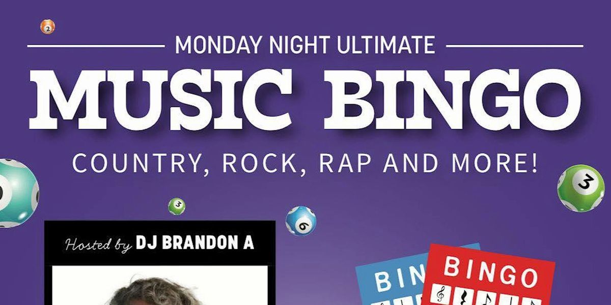 MONDAY NIGHT ULTIMATE MUSIC BINGO HOSTED BY DJ BRANDON A