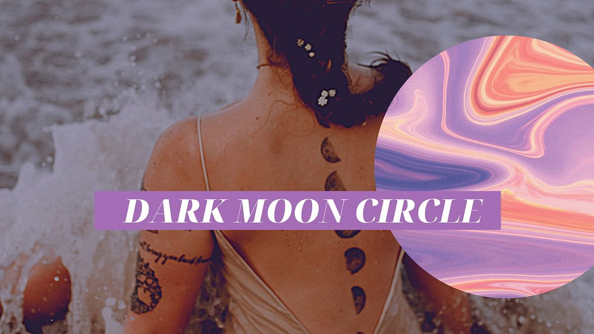 A Dark Moon Circle: That Was Then, This Is Now