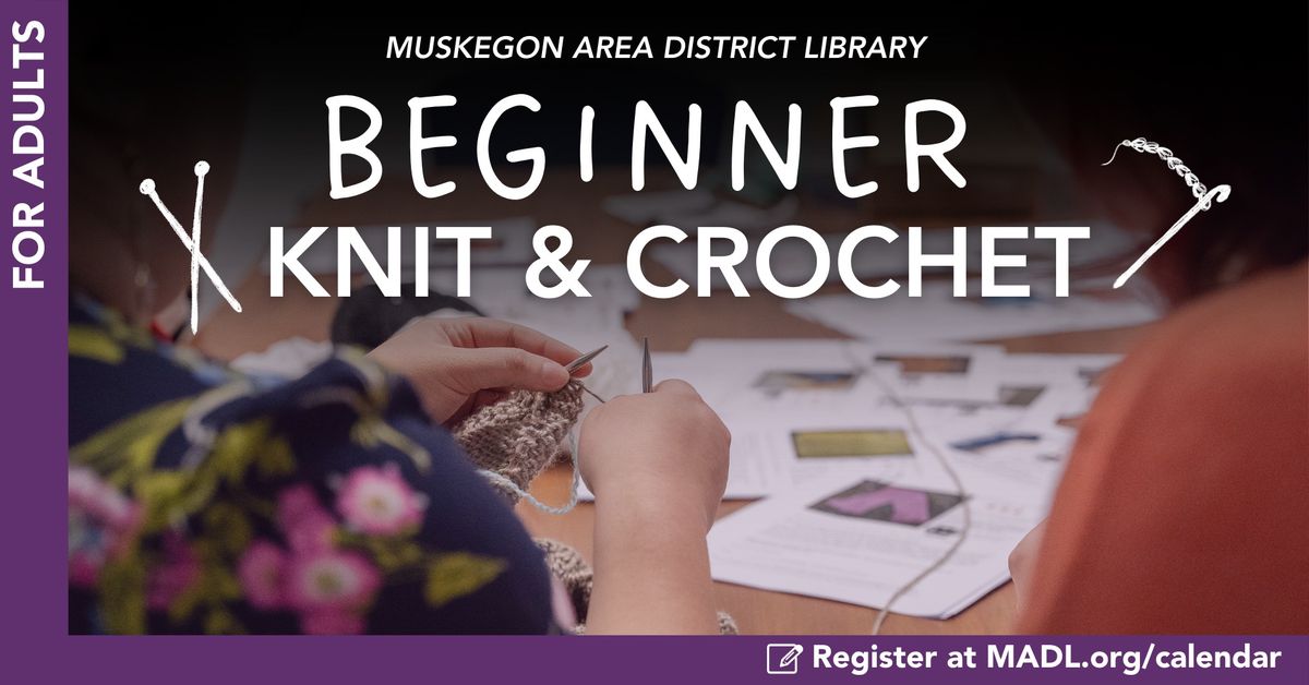 Beginner Knit and Crochet