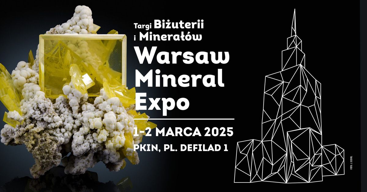 Warsaw Mineral Expo 2025 - Targi Bi\u017cuterii i Minera\u0142\u00f3w