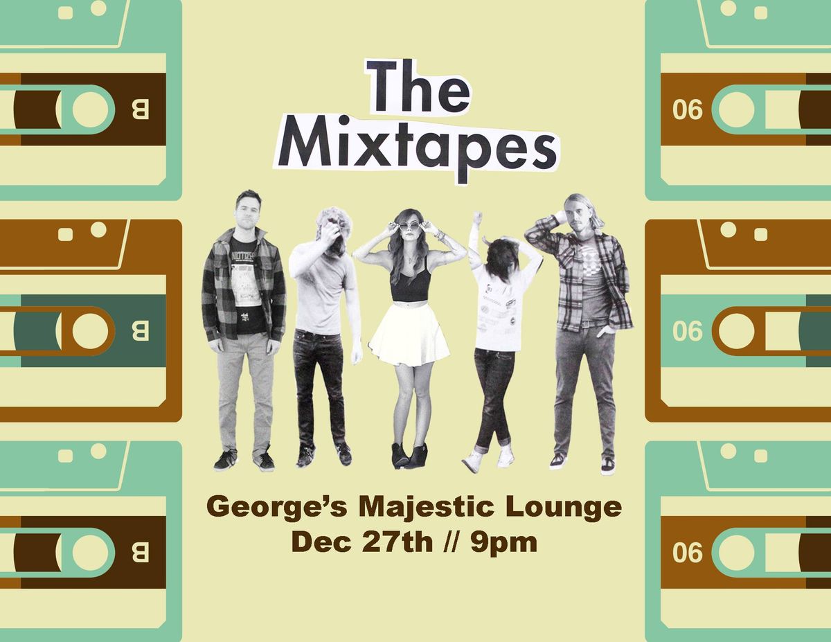 The Mixtapes at George's Majestic Lounge