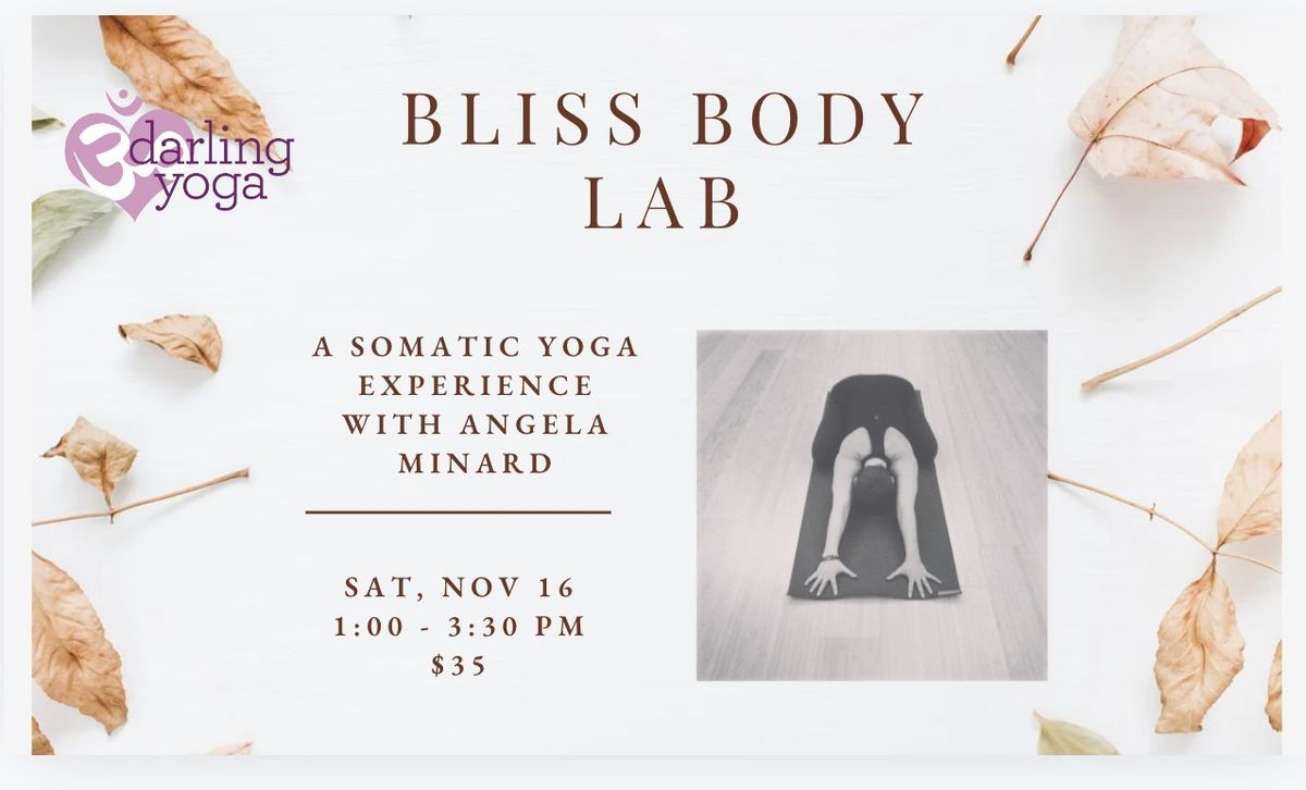 Bliss Body Lab:  A Somatic Yoga Experience with Angela Minard