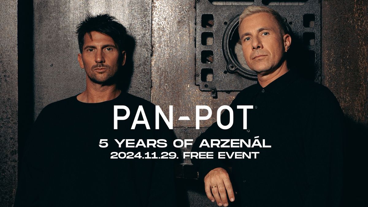 5 years of Arzen\u00e1l w\/ PAN-POT (ingyenes \/ free)