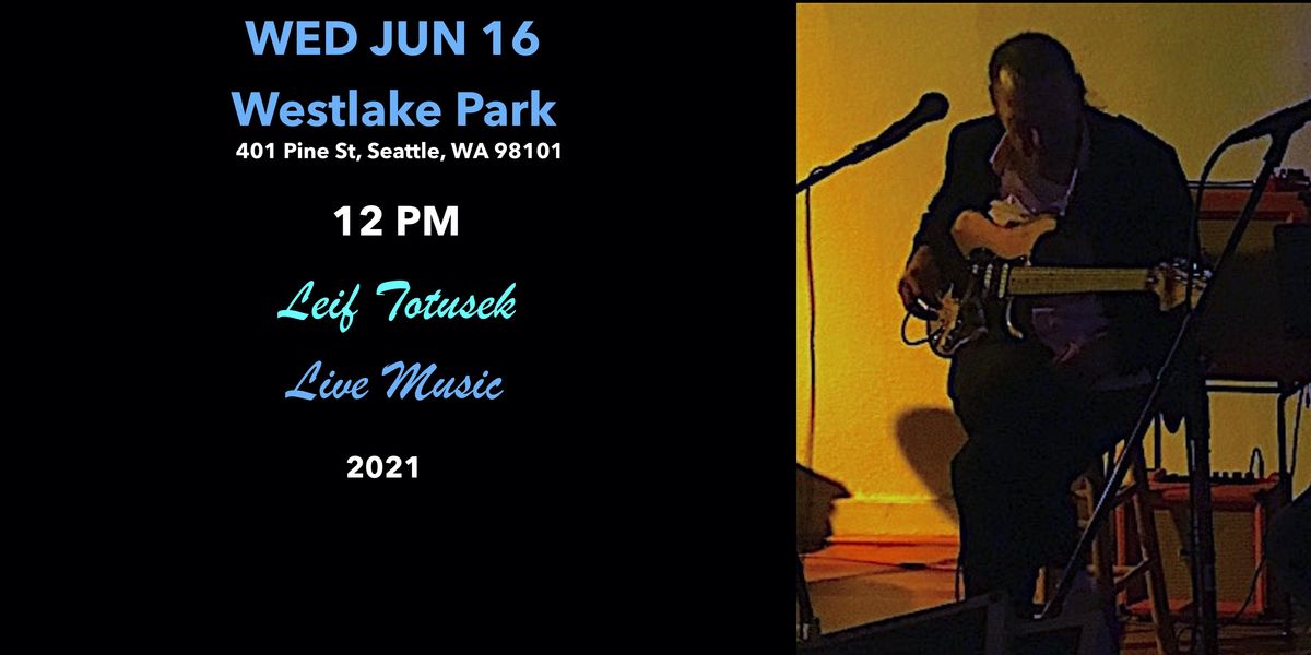Leif Totusek Live @ Westlake Park