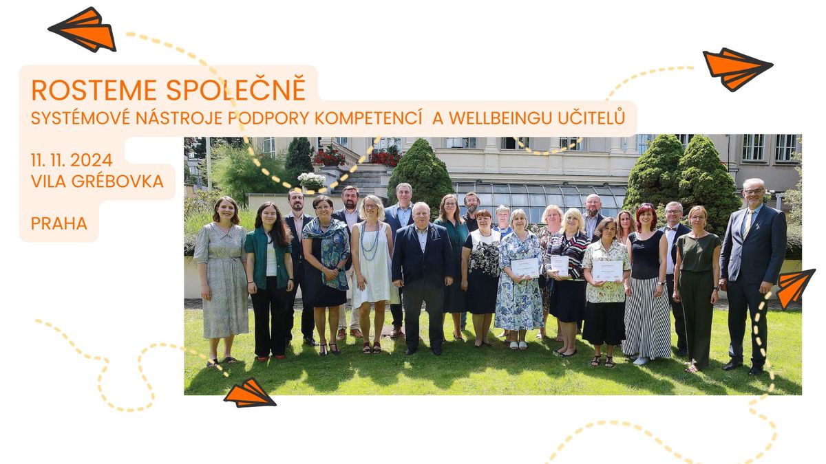 Konference Rosteme spole\u010dn\u011b: Syst\u00e9mov\u00e9 n\u00e1stroje na podporu kompetenc\u00ed a wellbeingu u\u010ditel\u016f