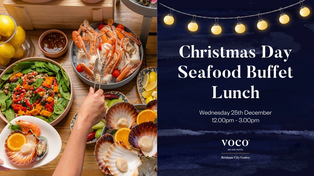 Christmas Seafood Buffet at voco Brisbane City Centre