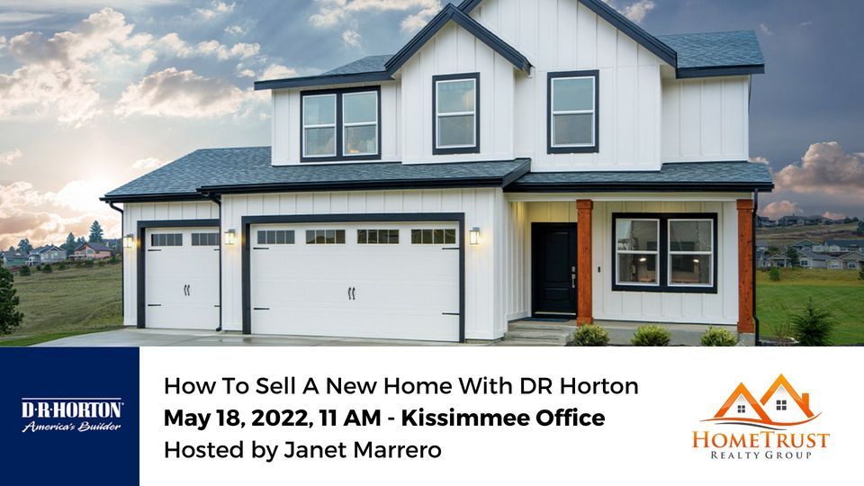 Learn How To Sell a New Home with DR Horton Presented by