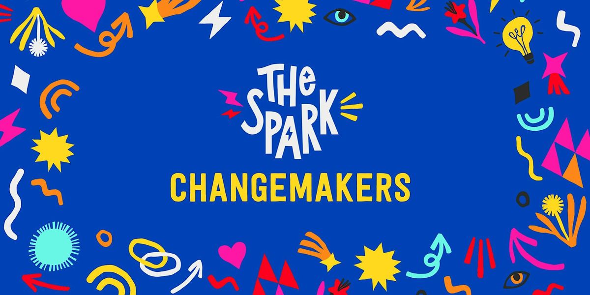 The Spark Sessions for Changemakers - July Event In Person