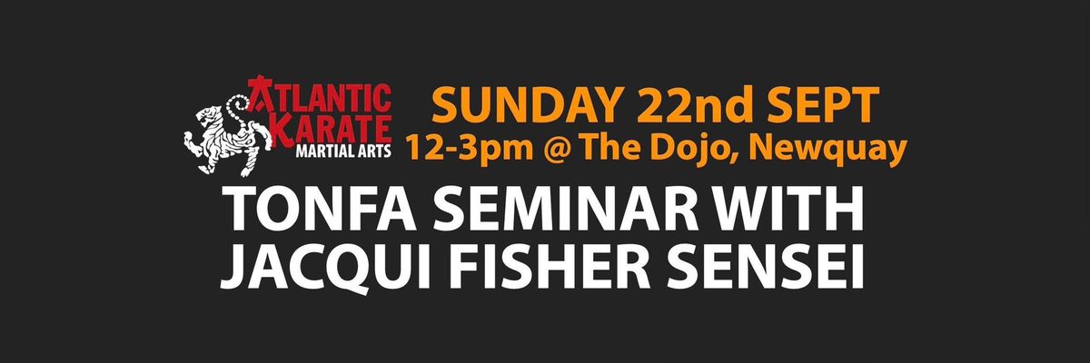 Tonfa (Kobudo) Seminar with Jacqui Fisher Sensei - 12-3pm 22nd September 2024
