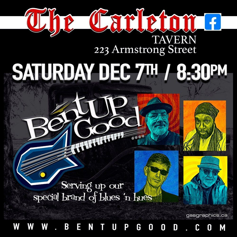 Bent Up Good @ The Carleton Tavern