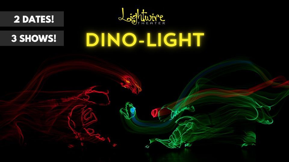 Lightwire Theater \u2022 Dino-Light \u2022 Portland, OR