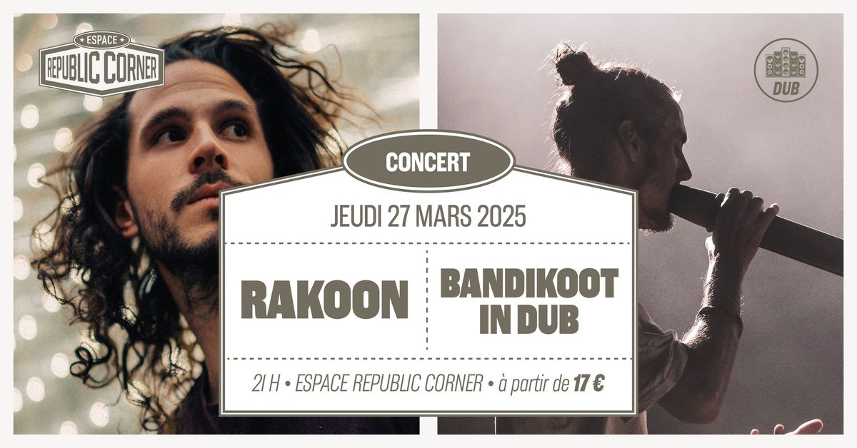 Rakoon + Bandikoot in dub en concert \u00e0 l'Espace Republic Corner ! 