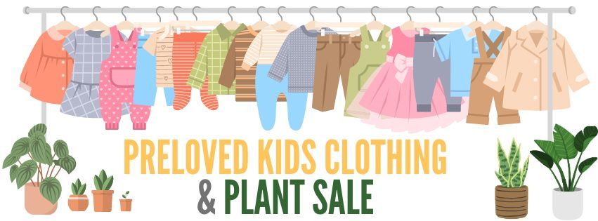 Preloved Children's Clothing and Plant Sale 