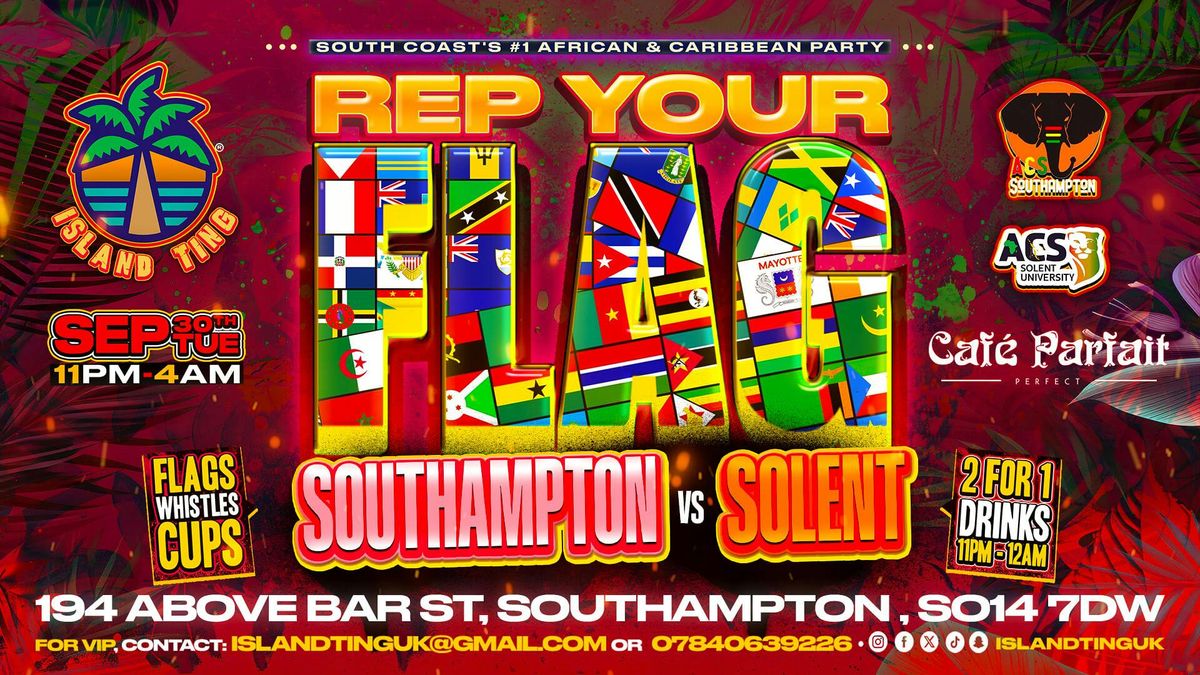 Rep Your Flag (Southampton Vs Solent) \ud83c\udf34 Island Ting \ud83d\udd25