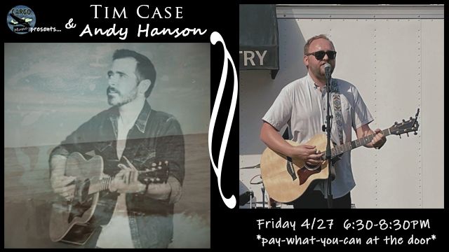 Cargo Music Presents: Tim Case & Andy Hanson