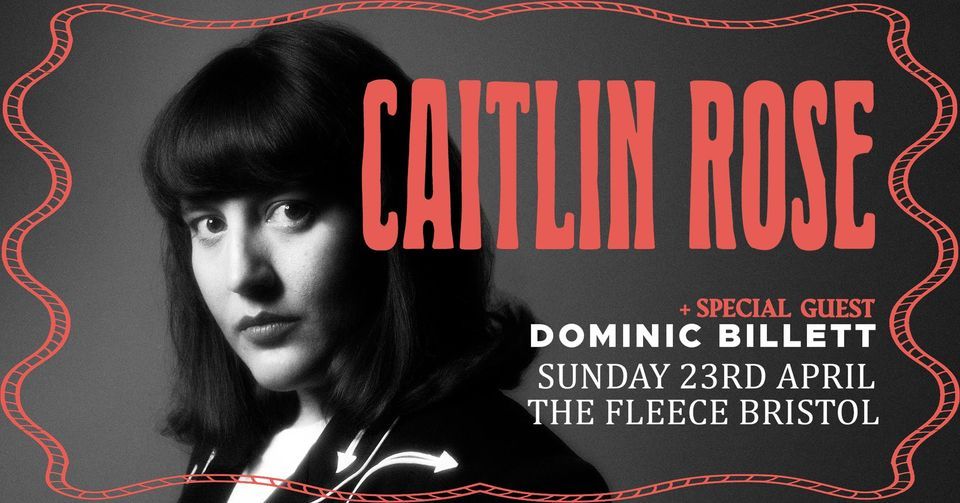 Caitlin Rose + special guest Dominic Billet at The Fleece, Bristol 23\/04\/23