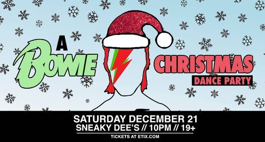 A Bowie Christmas Dance Party at Sneaky Dee's - Sat Dec 21