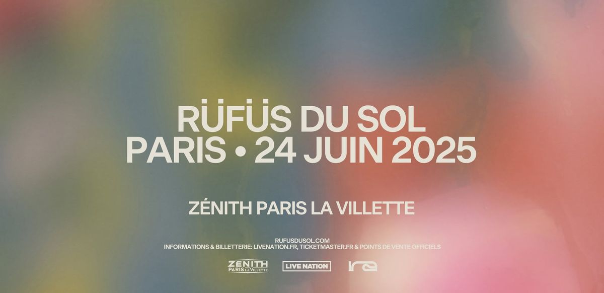 R\u00dcF\u00dcS DU SOL | Z\u00e9nith Paris - La Villette - 24 juin 2025