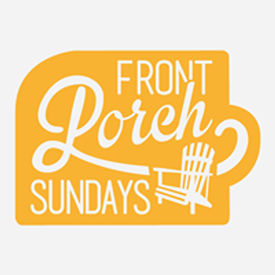 Front Porch Sundays