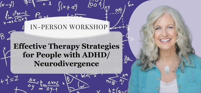 Effective Therapy Strategies for People with ADHD\/ Neurodivergence