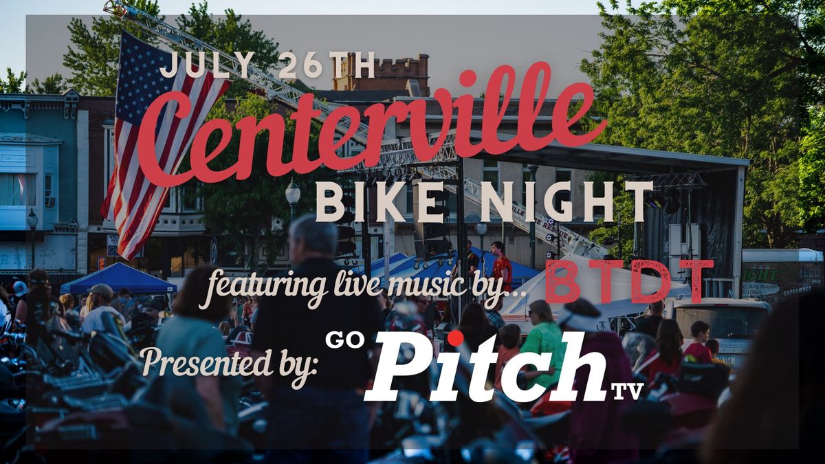 Centerville Bike Night July 26th featuring BTDT {10 YEAR ANNIVERSARY}