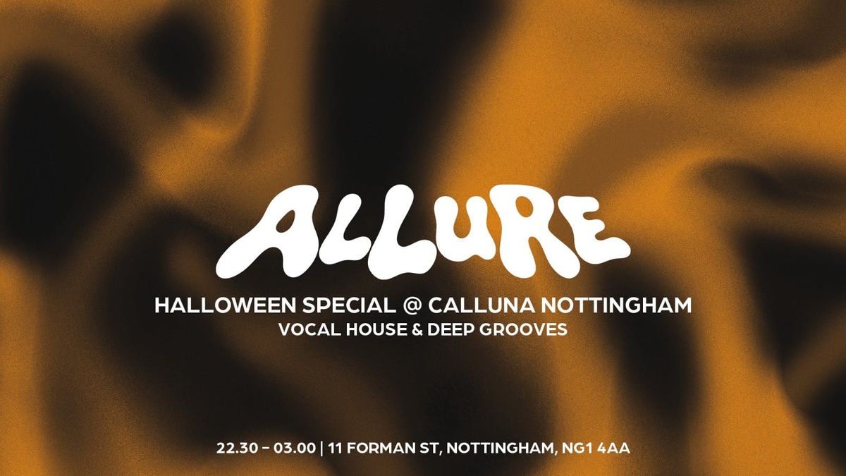 ALLURE - HALLOWEEN SPECIAL - HEADLINER &amp; TICKETS TBA | Every Thursday at Calluna
