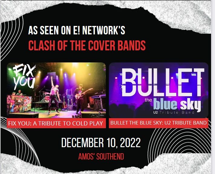 Bullet the Blue Sky-A Tribute to U2 and FIX YOU The Ultimate COLDPLAY Tribute(as seen on E Network Clash of the Cover Bands)