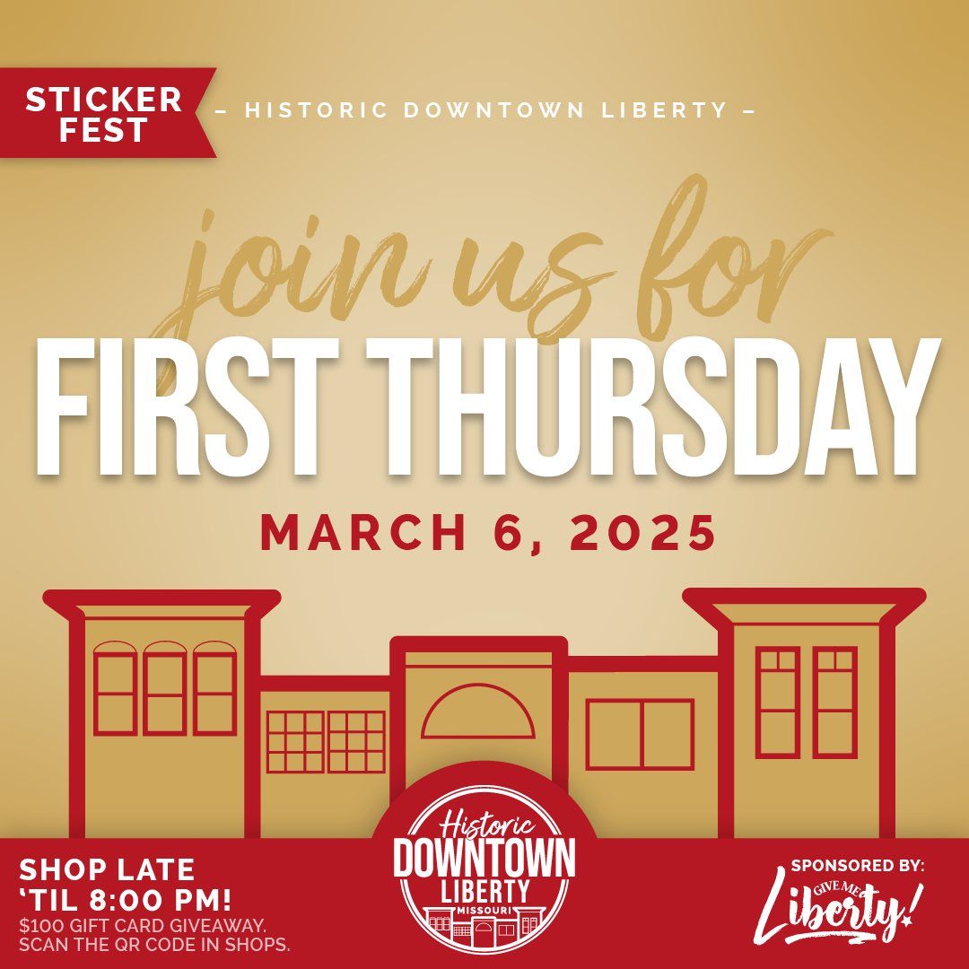 First Thursdays: Sticker Fest \ud83c\udf89Historic Downtown Liberty