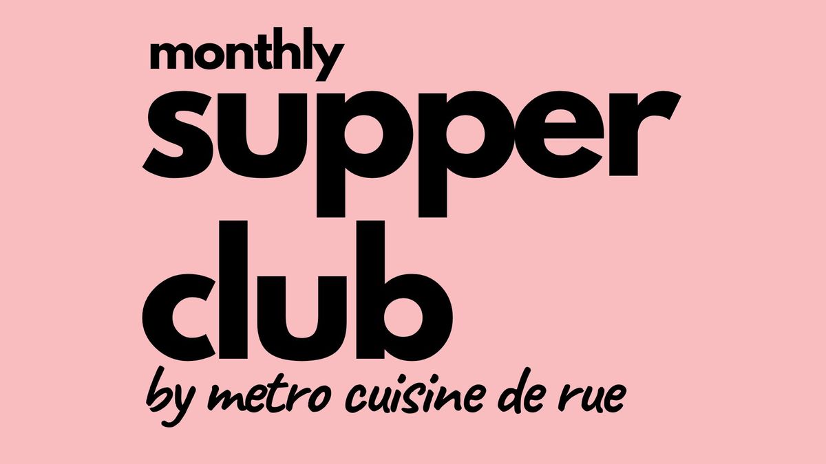 Supper Club by Metro Cuisine de Rue