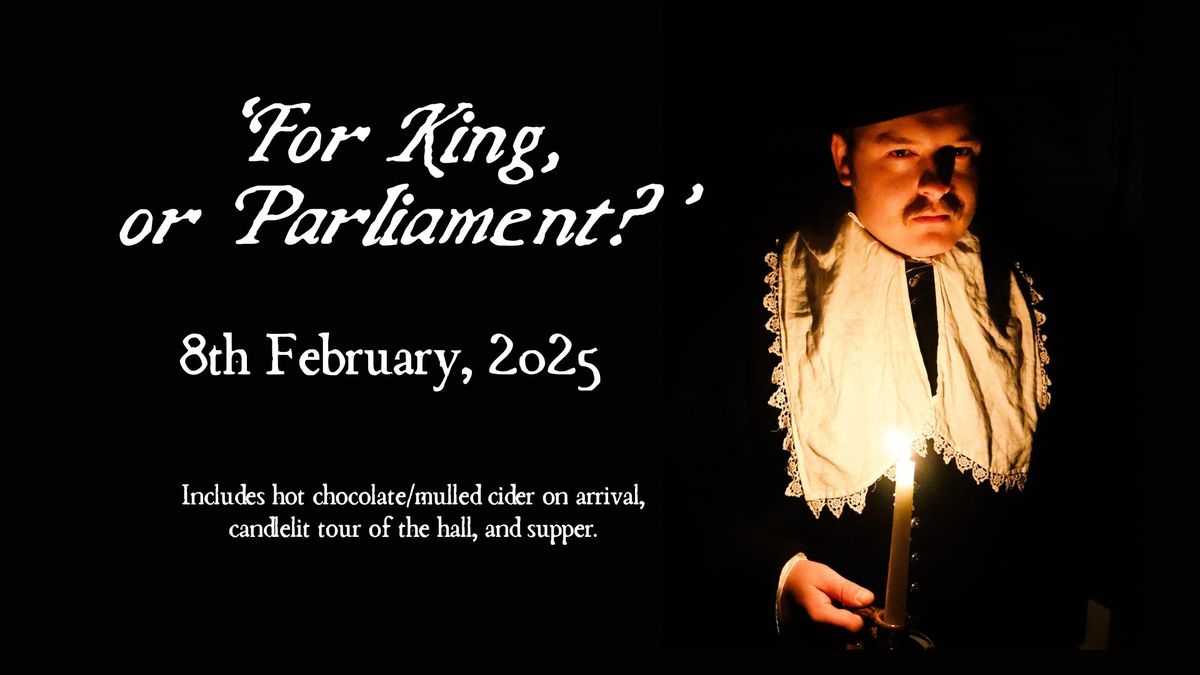 Candlelit Tour - For King, or Parliament?