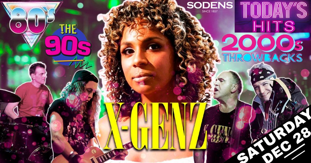 X-GENZ 80's 90's & 2000's show Saturday Dec 28 at Sodens!