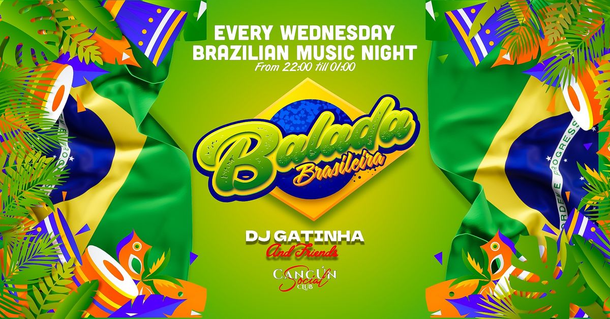 BALADA BRASILEIRA - EVERY WEDNESDAY BRASILIAN NIGHT