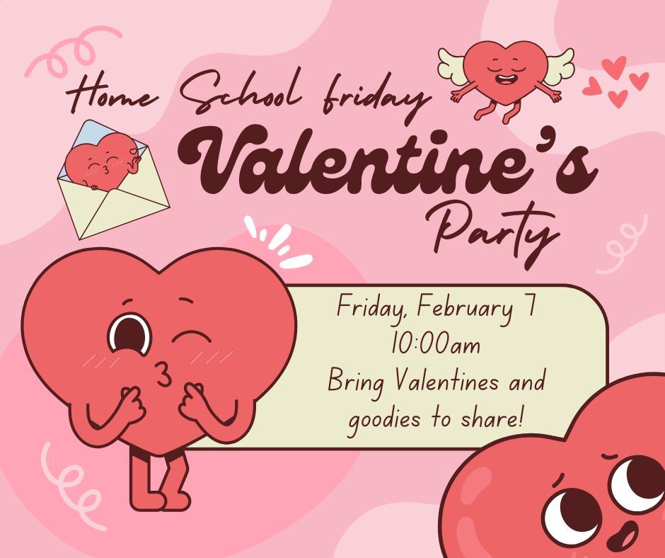 Home School Friday : Valentine's Party