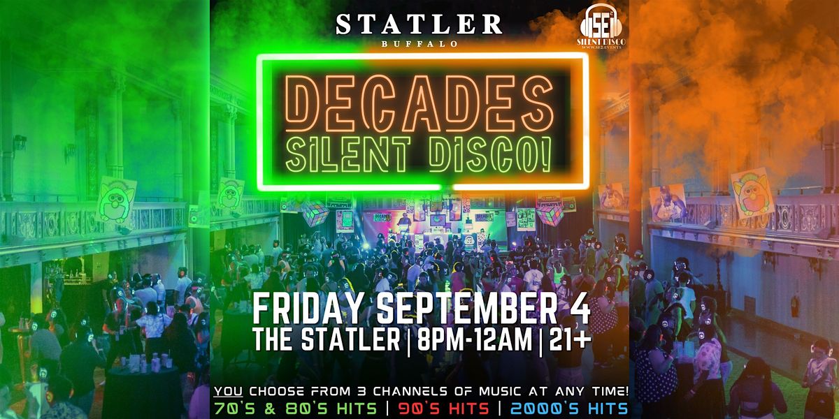 DECADES Silent Disco (70s & 80s, 90s, 2Ks) at The Statler! - 9\/4\/26
