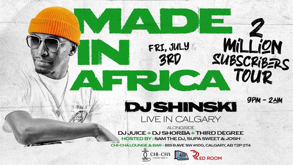 MADE IN AFRICA WITH DJ SHINSKI
