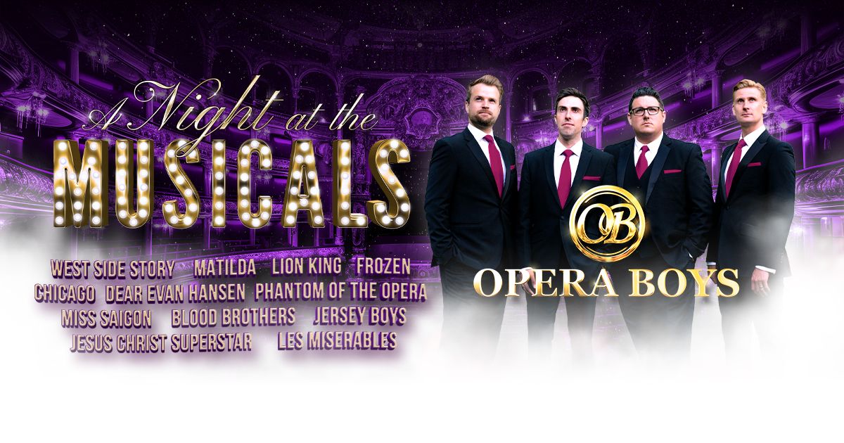 THE OPERA BOYS \u2013 A NIGHT AT THE MUSICALS