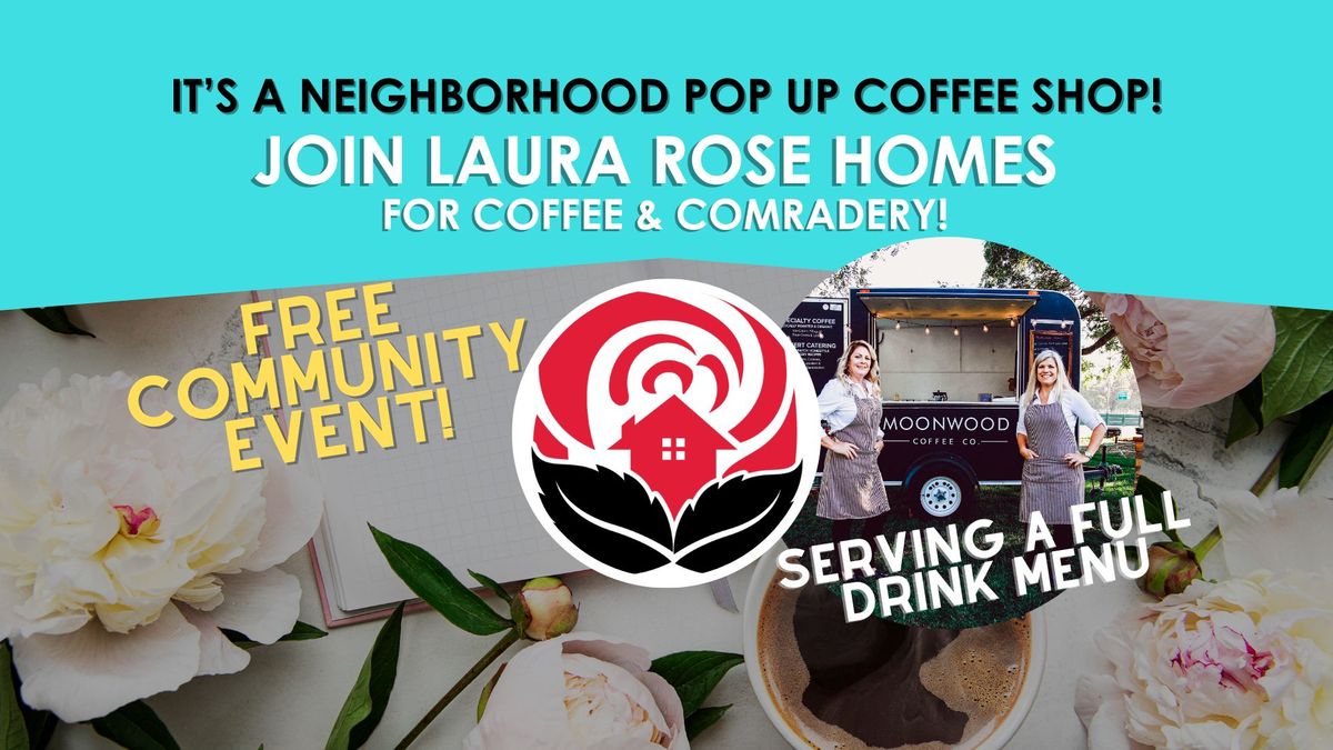 Neighborhood Coffee Shop Pop Up with Laura Rose Homes