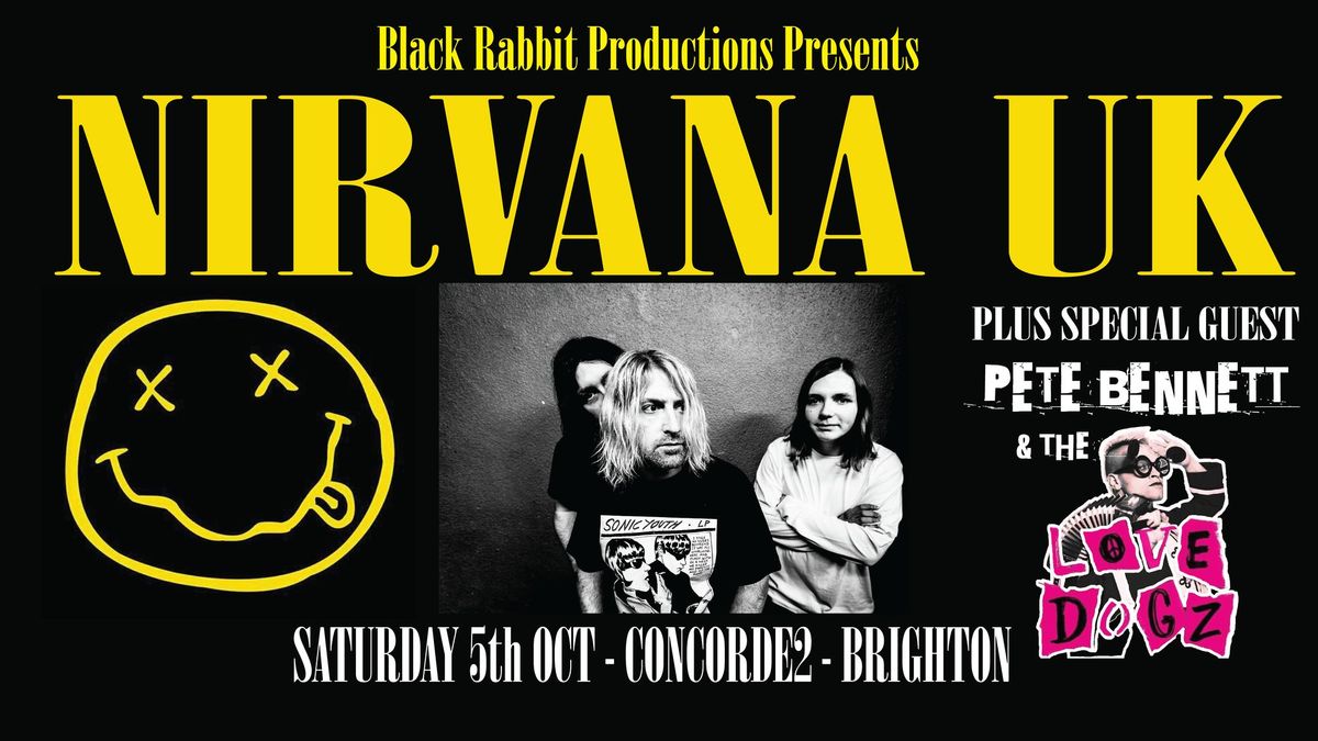 Nirvana UK + Pete Bennett & The Love Dogz