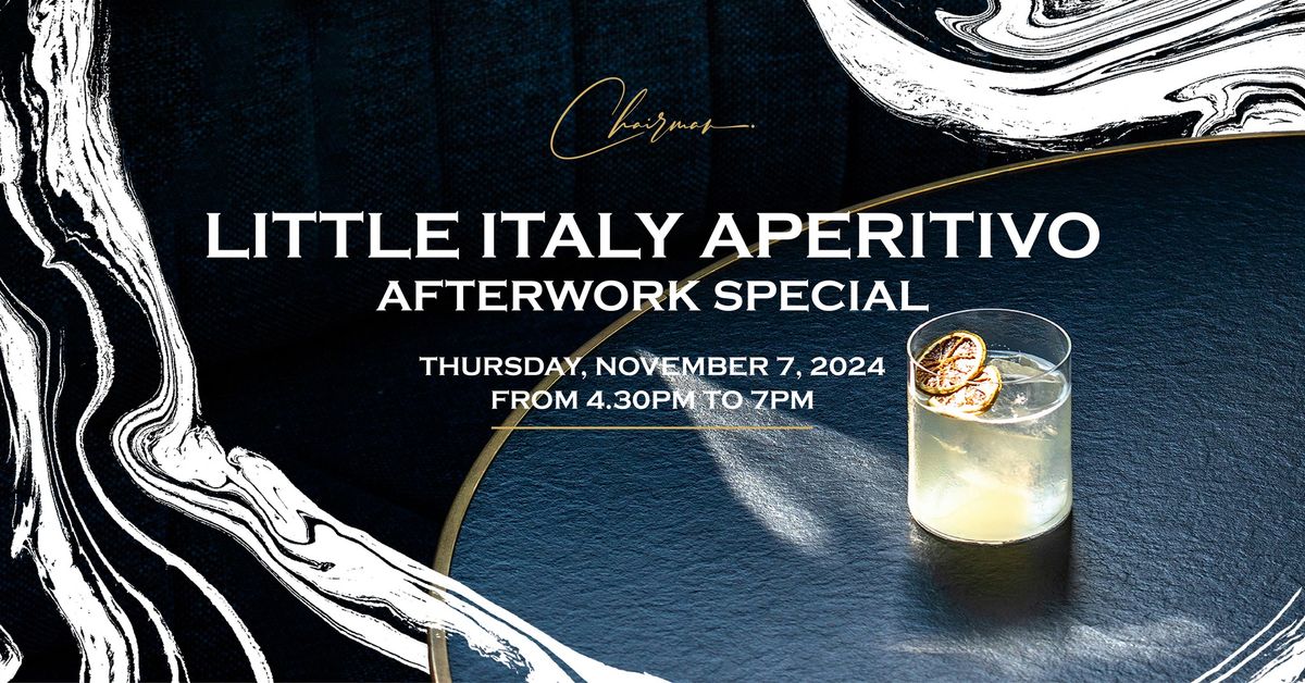 AFTERWORK: LITTLE ITALY APERITIVO \ud83e\udd42